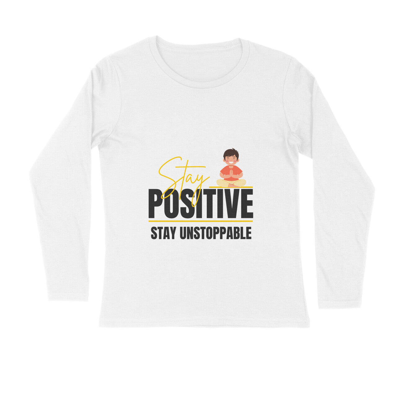 Stay Positive White Full Sleeve T-Shirt | Motivational Graphic Tee | Premium Cotton Comfort
