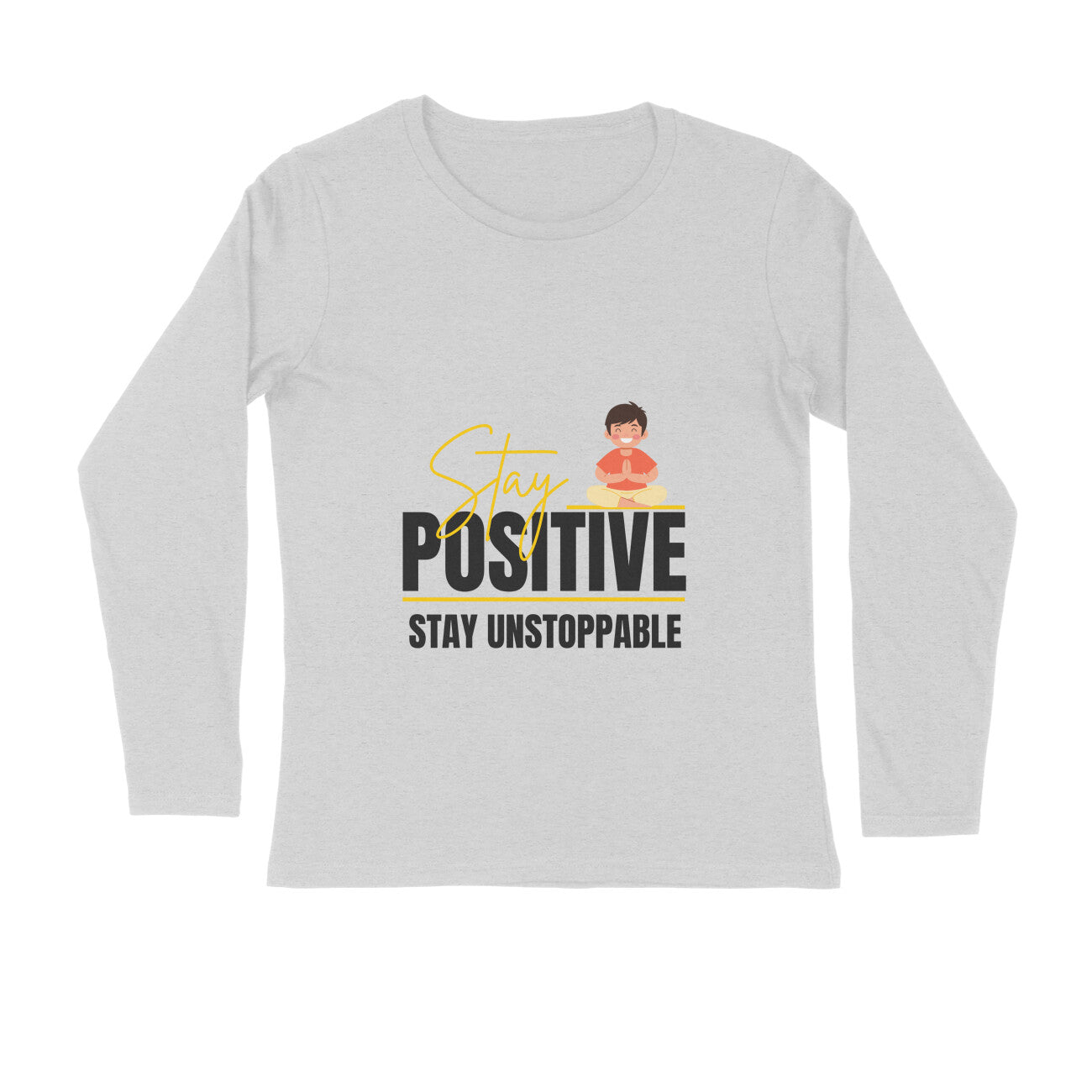 Stay Positive White Full Sleeve T-Shirt | Motivational Graphic Tee | Premium Cotton Comfort
